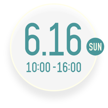 6/16(SUN) 10：00-16：00